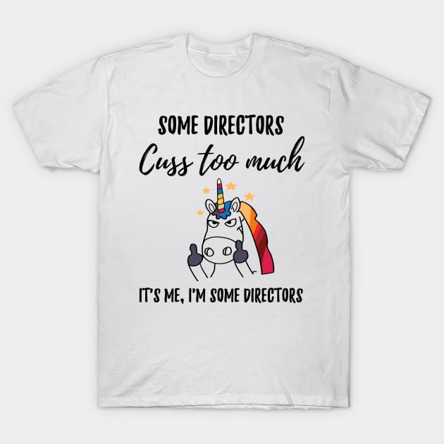 Directors cuss too much T-Shirt by IndigoPine